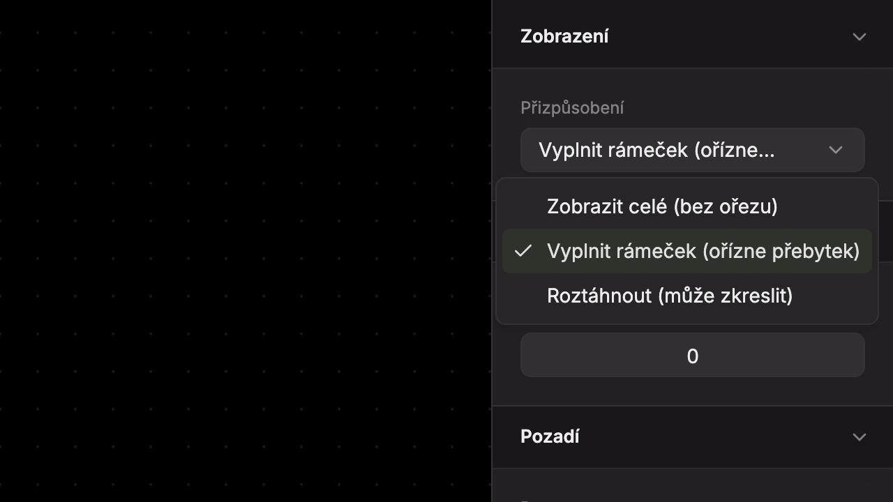 Volby Přizpůsobení: Zobrazit celé, Vyplnit rámeček a Roztáhnout