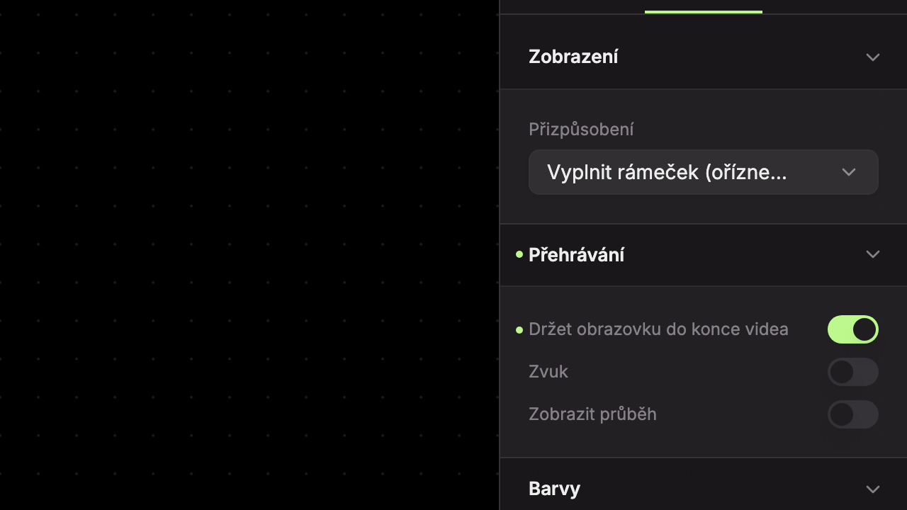 Zapnuté Držet obrazovku do konce videa: přepínače Spustit automaticky a Smyčka zmizí